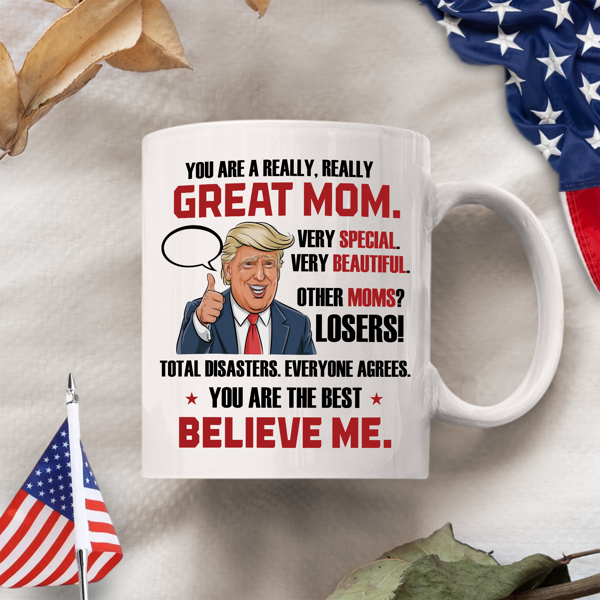 Trump Mom You're Great Mom From Daughter White Mug For Mother's Day LM32 65271