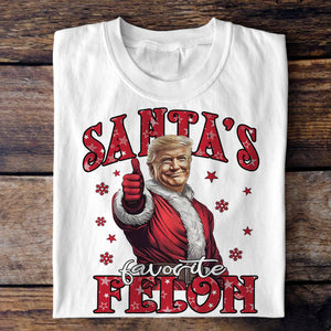 Santa's Favorite Felon Bright Shirt TH10 64037