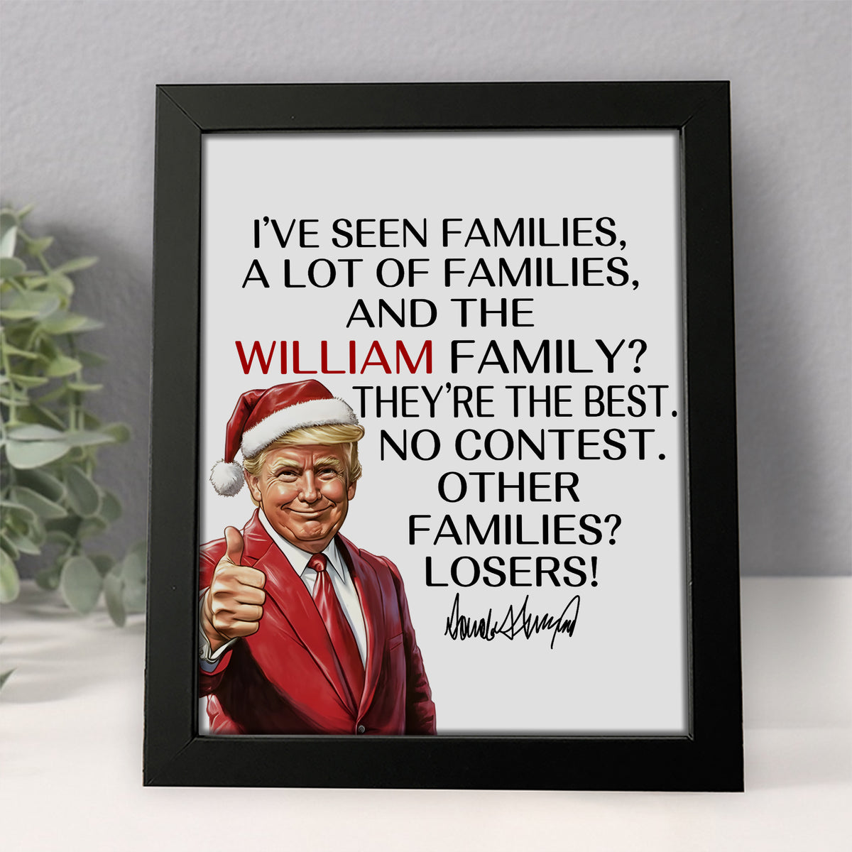 Personalized Gift Funny Trump Christmas I've Seen Families Picture Frame LM32 65821