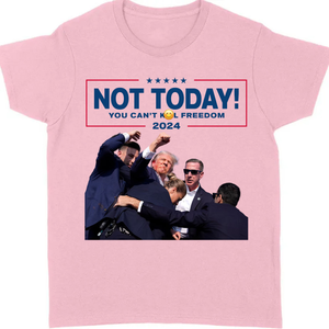 Not Today You Can't K**l Freedom | Trump Fi**t Shirt | Donald Trump Shirt Bright C1109 - GOP