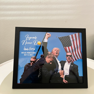 Legends Never D** | Trump Fi**t 2024 Picture | Trump Pennsylvania Rally | Trump Fi**t Picture Frame C1119 - GOP