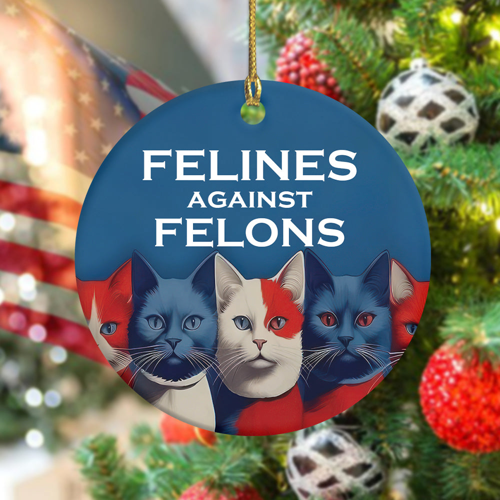 Felines Against Felons Kamala Harris Ceramic Ornament HA75 63528