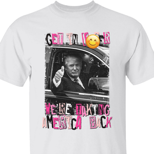 Get In L*ser TRUMP Shirt | Donald Trump Homage Shirt | Donald Trump Fan Tees C908 - GOP