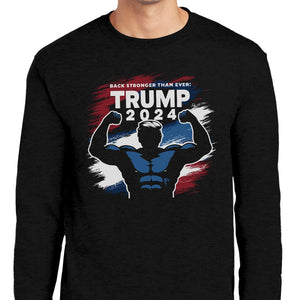 Back Stronger Than Ever Trump 2024 Shirt TH10 62839