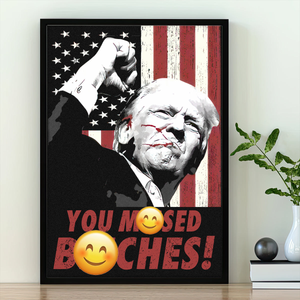 You M**sed B**ches Trump Sh*t 2024 Election Poster HO82 63200