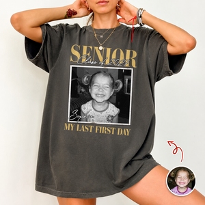 Custom Vintage Photo And Year Officially A Senior - My Last First Day Comfort Shirt CH07 180284