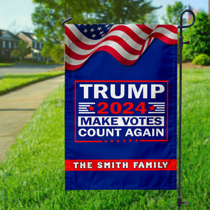 Custom Family Name Trump 2024 Make Votes Count Again Garden Flag HA75 63370