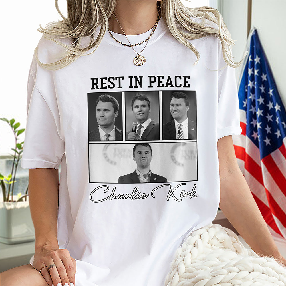 Rest In Peace Charlie Kirk Shirt TH10 64393