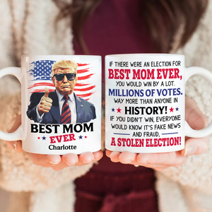 Best Mom/Dad/Grandma/Grandpa Ever Personalized White Mug Funny Trump HA75 64360