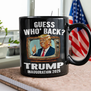 Trump President 47th Inauguration Day 2025 Black Mug Funny Trump Supporters Gift CH07 67244