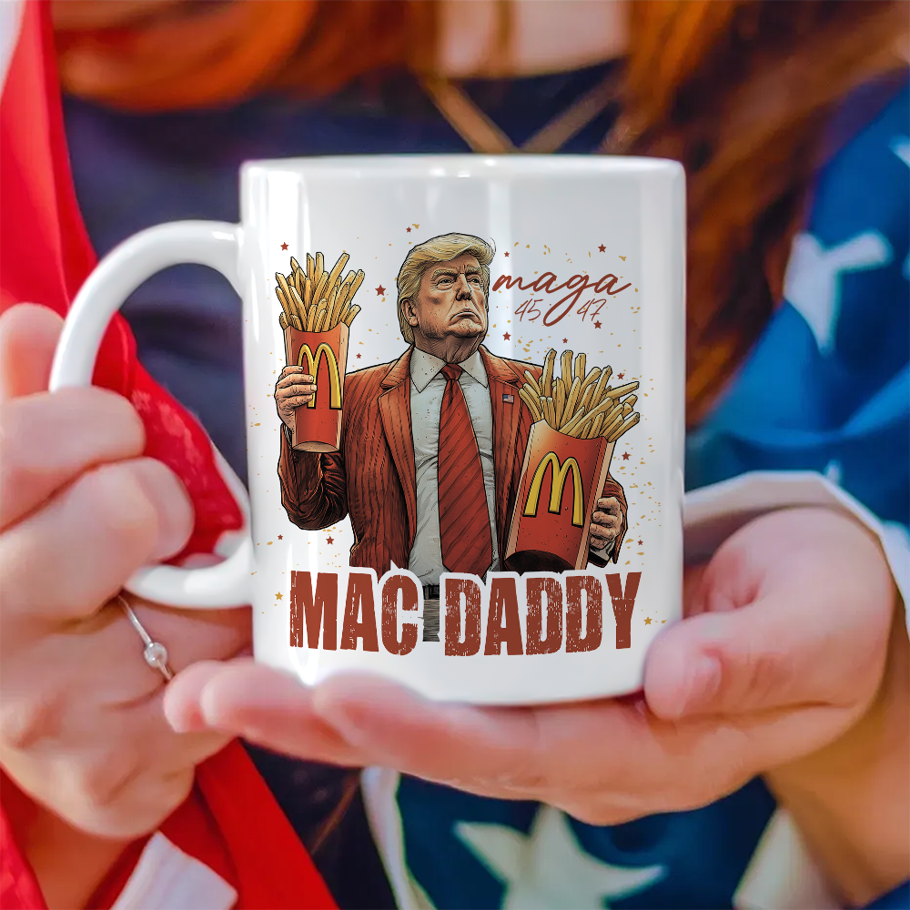 Mac Daddy Trump Fun Unique Mug for Trump Fans LM32 63611