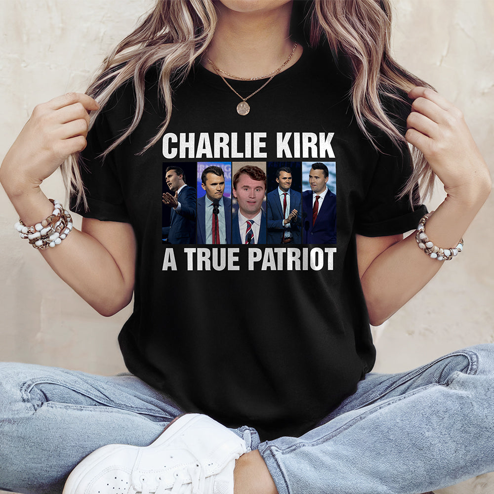 Charlie Kirk A True Patriot Dark Shirt HO82 65888