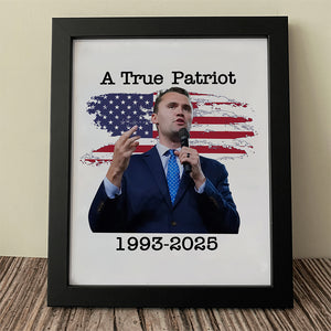 A True Patriot Charlie Kirk With US Flag Picture Frame HO82 65912