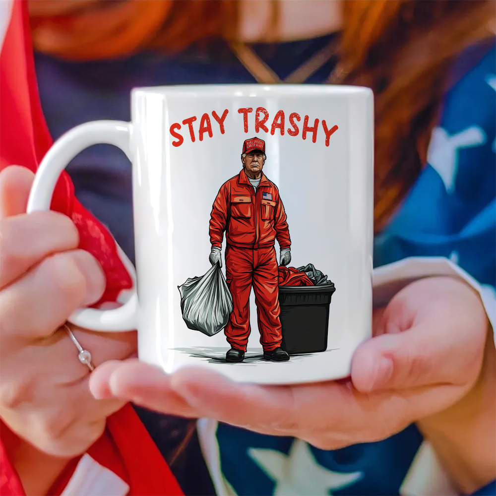 Stay Trashy Trump 2024 Patriotic Mug LM32 63617