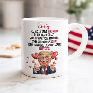 Trump You Are a Great Person White Mug Gift for Husband, Wife, Boyfriend, Girlfriend CH07 67256