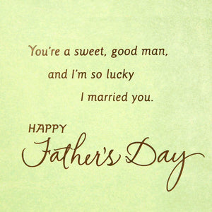 Romantic Father'S Day Card for Husband (Sweet and Good Man) (529FFW9512)