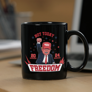 Custom Not Today You Can't K*ll Freedom Trump 2024 Black Mug HO82 63054