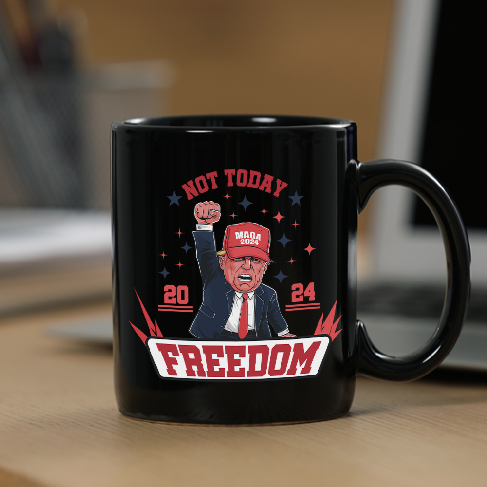 Custom Not Today You Can't K*ll Freedom Trump 2024 Black Mug HO82 63054