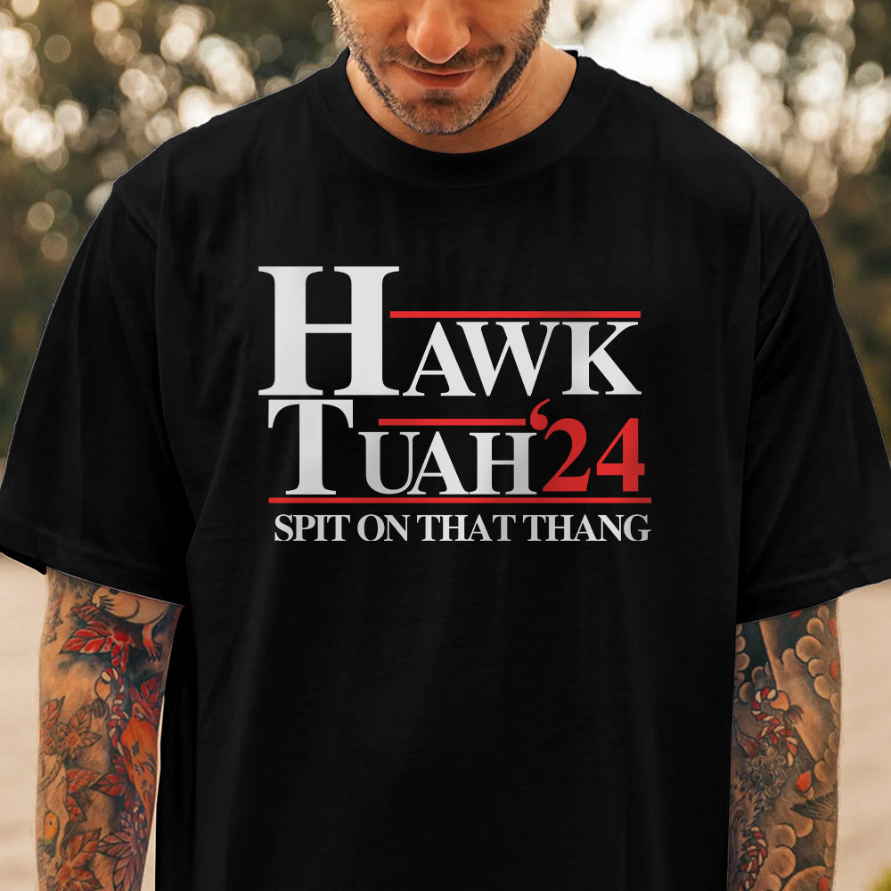 Hawk Tuah 24 Spit On That Thang Dark Shirt TH10 62861