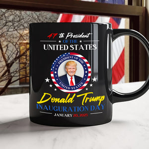 President Donald Trump Inauguration Day 2025 47th President Black Mug HO82 65660