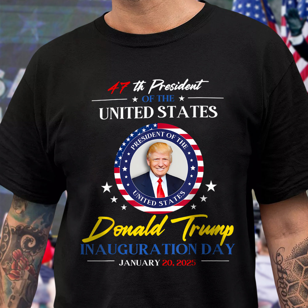 President Donald Trump Inauguration Day 2025 47th President Dark Shirt HO82 65662