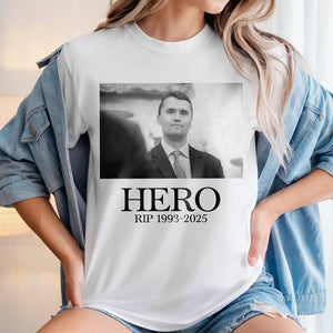 Hero Charlie Kirk American Hero Bright Shirt HO82 65828