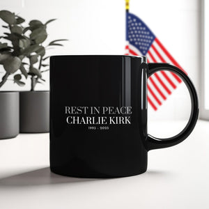 Rest In Peace Charlie Kirk 1993 - 2025 Black Mug HO82 65846