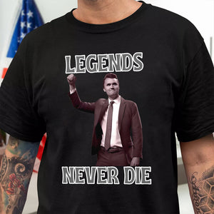 Legends Never Die Charlie Kirk Dark Shirt HO82 65874