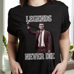 Legends Never Die Charlie Kirk Dark Shirt HO82 65874
