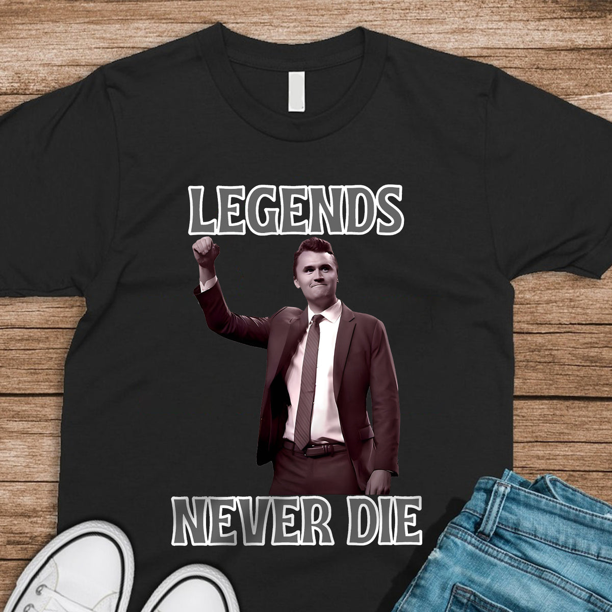 Legends Never Die Charlie Kirk Dark Shirt HO82 65874