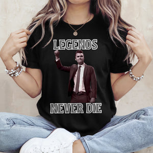 Legends Never Die Charlie Kirk Dark Shirt HO82 65874