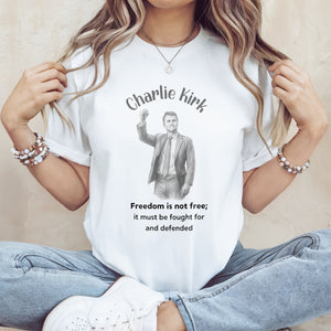 Freedom Is Not Free, It Must Be Fought For And Defended - Charlie Kirk Bright Shirt HO82 65970