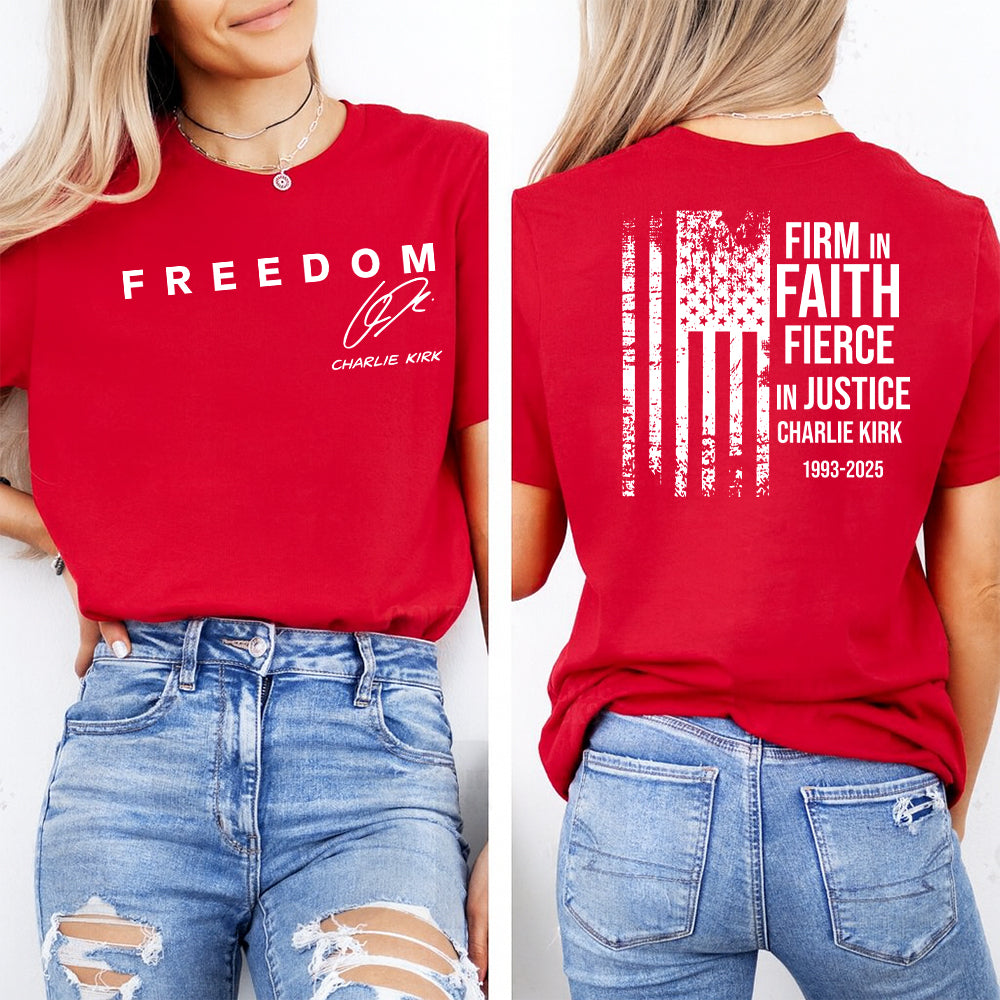 Charlie Kirk Firm In Faith Fierce In Justice Shirt TH10 64517