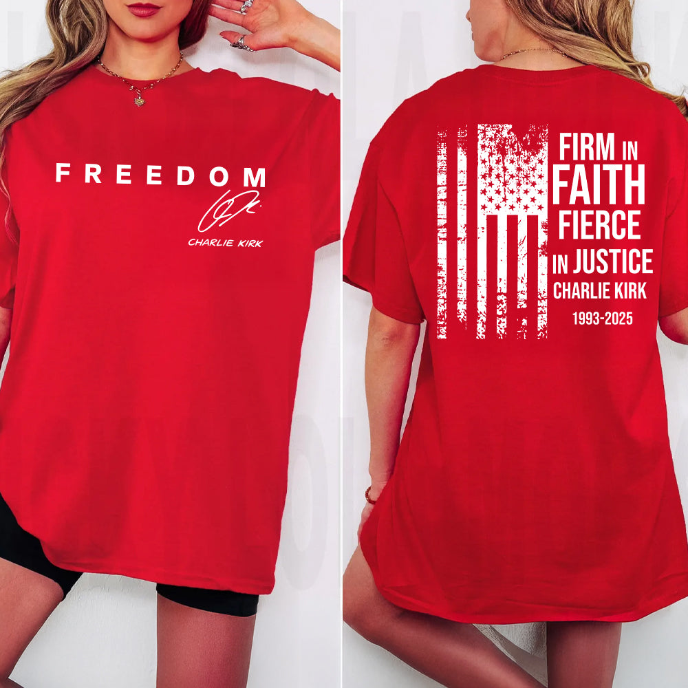 Charlie Kirk Firm In Faith Fierce In Justice Shirt TH10 64517