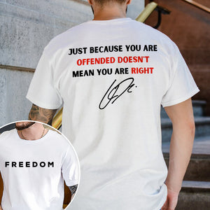 Doesn't Mean You are Right Charlie Kirk Freedom Back & Front Shirt TH10 64571