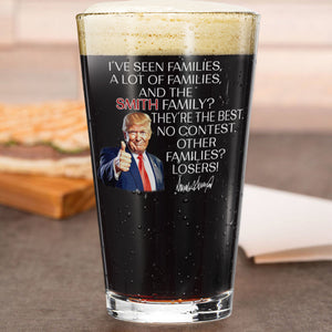 Personalized Gift Funny Trump I've Seen Families Beer Glass LM32 65157