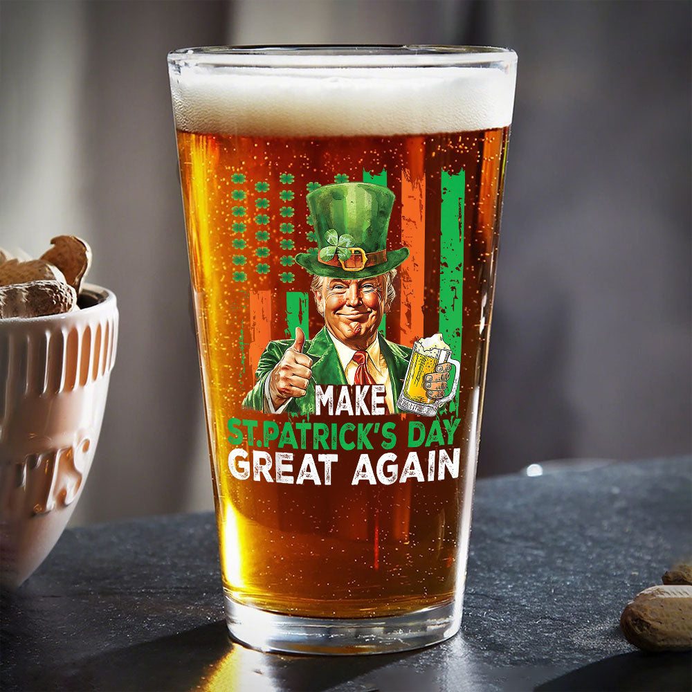 Donald Trump Beer Drinking Make St Patrick's Day Great Again Beer Glass LM32 65145