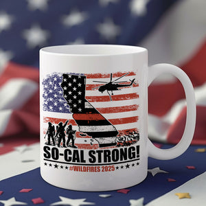 So-Cal Strong Wildfires 2025 California Firefighter With USA Flag Firefighting White Mug HO82 65690