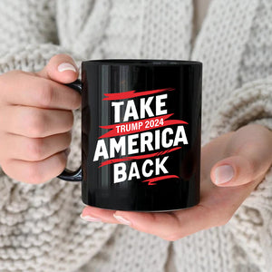 Take America Back Trump 2024 Black Mug HO82 62764