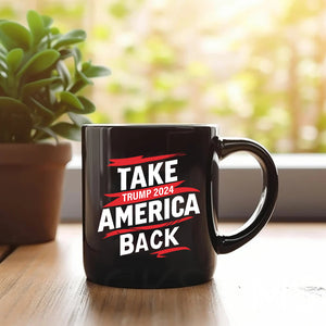 Take America Back Trump 2024 Black Mug HO82 62764