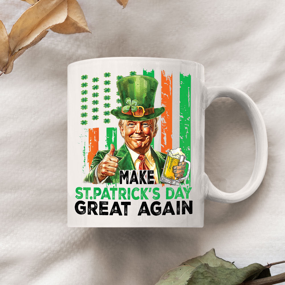 Donald Trump Beer Drinking Make St Patrick's Day Great Again White Mug LM32 65143