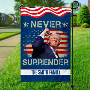 Donald Trump Never Surrender Garden Flag TH10 63087