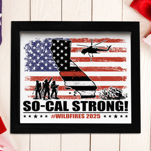 So-Cal Strong Wildfires 2025 California Firefighter Picture Frame HO82 65694