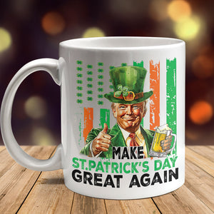 Donald Trump Beer Drinking Make St Patrick's Day Great Again White Mug LM32 65143