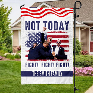 Not Today Fight Fight Fight Garden Flag TH10 63089