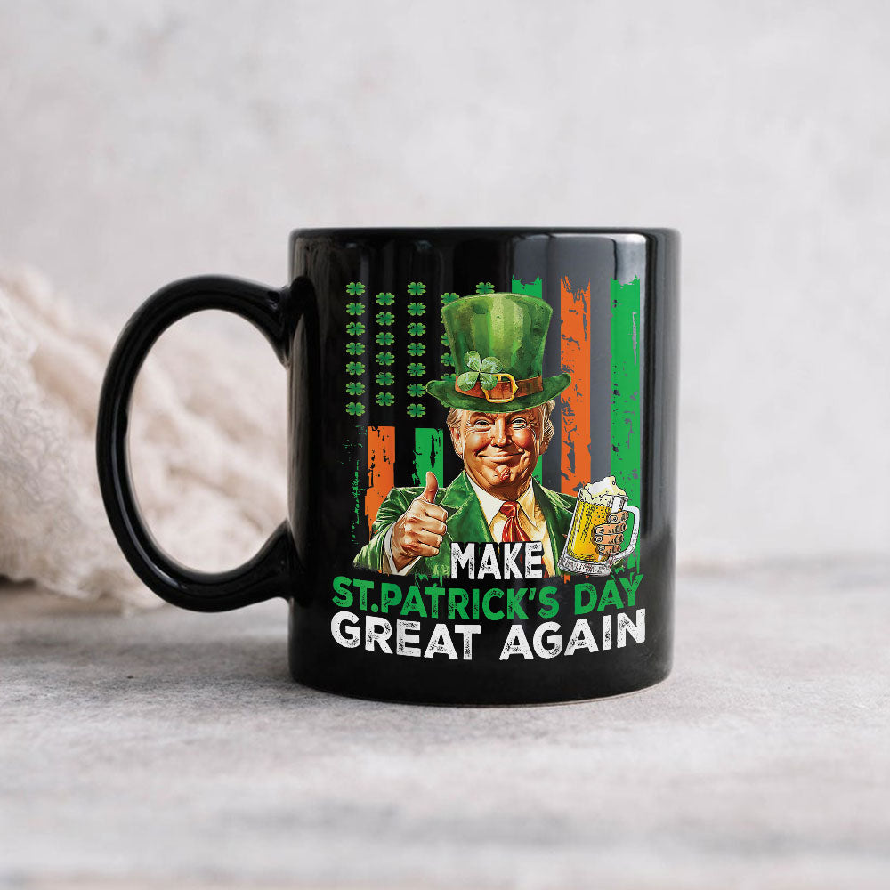 Donald Trump Beer Drinking Make St Patrick's Day Great Again Black Mug LM32 65141