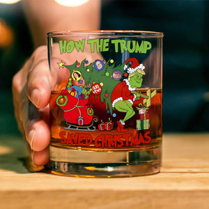 How The Trump Saved Christmas Print Whiskey Glass HO82 65340