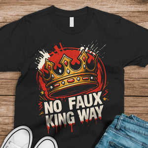 No Faux King Way Dark Shirt
