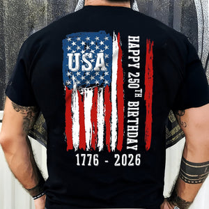 Happy 250th Birthday America Flag Back Side Dark Shirt LM32 895285