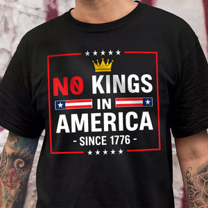 No Kings in America since 1776 Dark Shirt